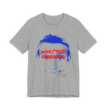 God Fearing Graphic Tee, Unisex T-Shirt, Casual Wear, Unique Gift, Everyday Comfort, Statement Shirt